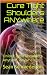 Cure Tight Shoulders Anywhere (Simple Strength Book 10)