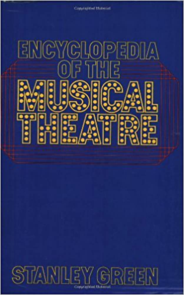 Encyclopedia Of The Musical Theatre