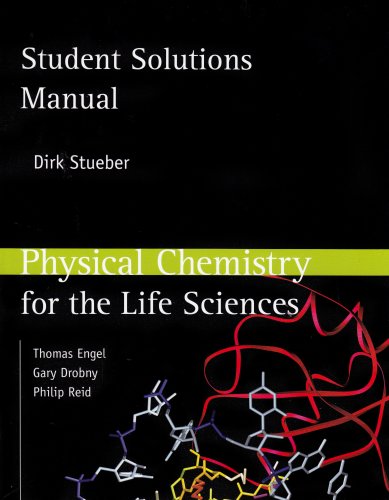 Physical Chemistry for the Life Sciences