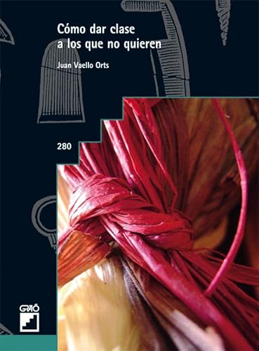 Cómo dar clase a los que no quieren: 280