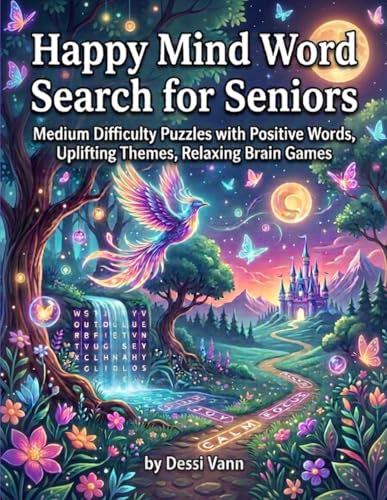 Happy Mind Word Search: Medium Difficulty Puzzles with Positive Words, Uplifting Themes, Relaxing Brain Games