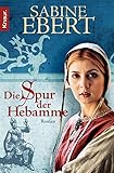  Die Spur der Hebamme (Hebammen Saga 2)