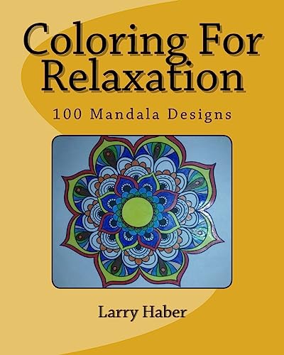 Coloring For Relaxation: 100 Mandala Designs