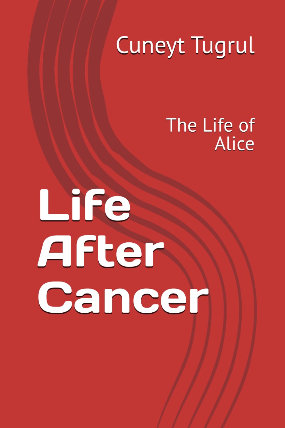 Life After Cancer: The Life of Alice
