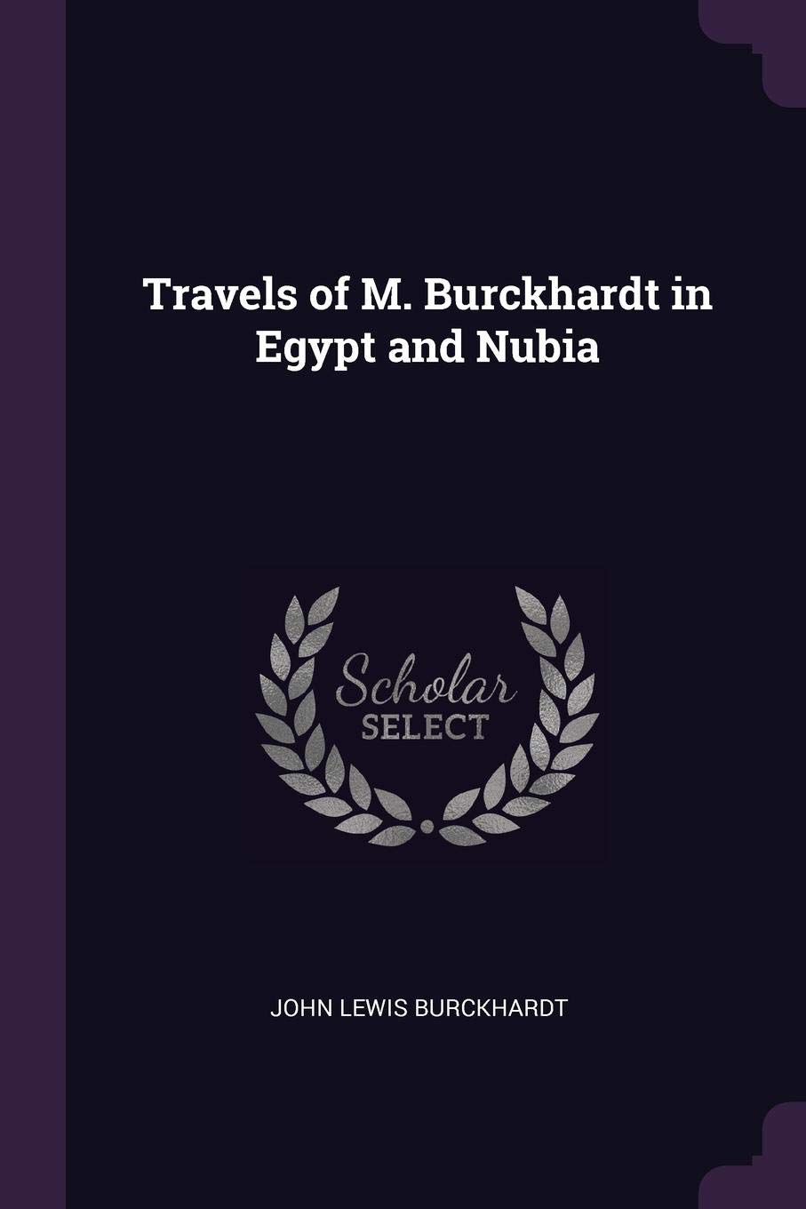 Travels of M. Burckhardt in Egypt and Nubia