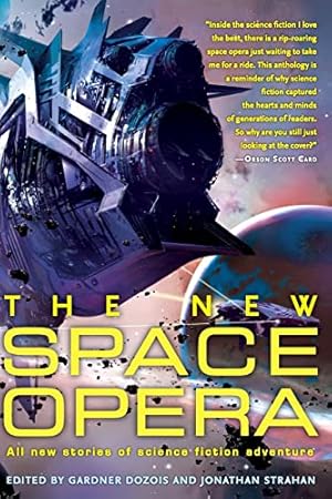 Book cover The New Space Opera: A Locus Award-Winning Collection of Visionary, Epic Stories