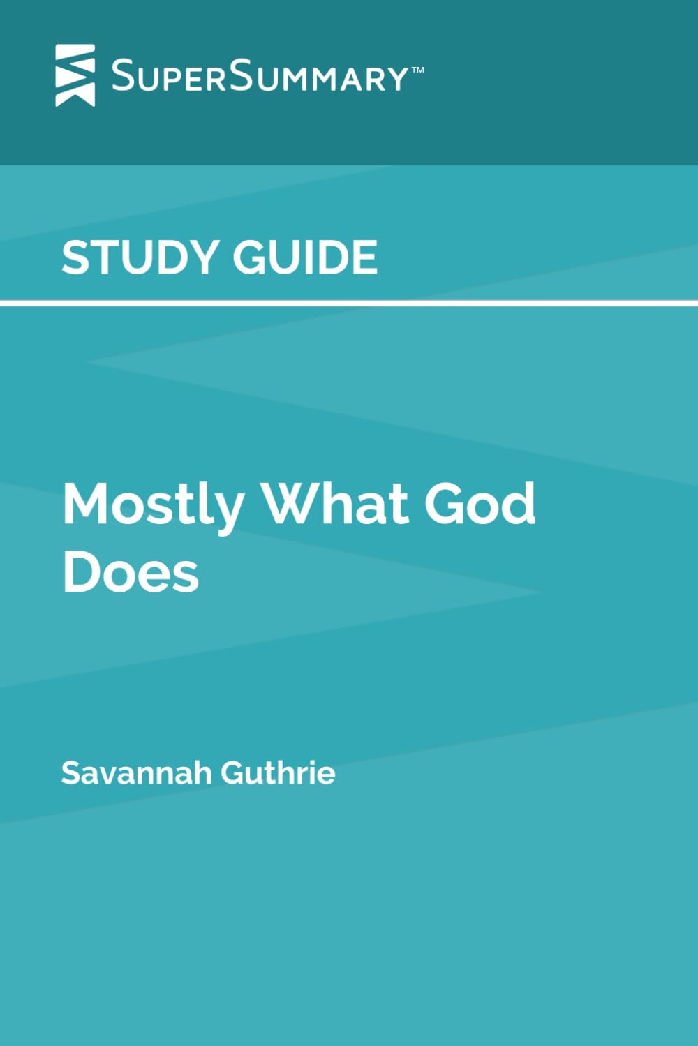 Study Guide: Mostly What God Does by Savannah Guthrie (SuperSummary)