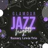  Glamour Jazz Nights with Ramsey Lewis Trio