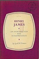 Henry James;: An introduction and interpretation (American authors and critics series) 0030789559 Book Cover