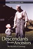 When Descendants Become Ancestors: The Flip Side of Genealogy