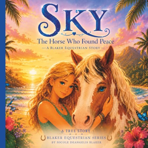 Sky: The Horse Who Found Peace (Blaker Equestrian Series) - image 1