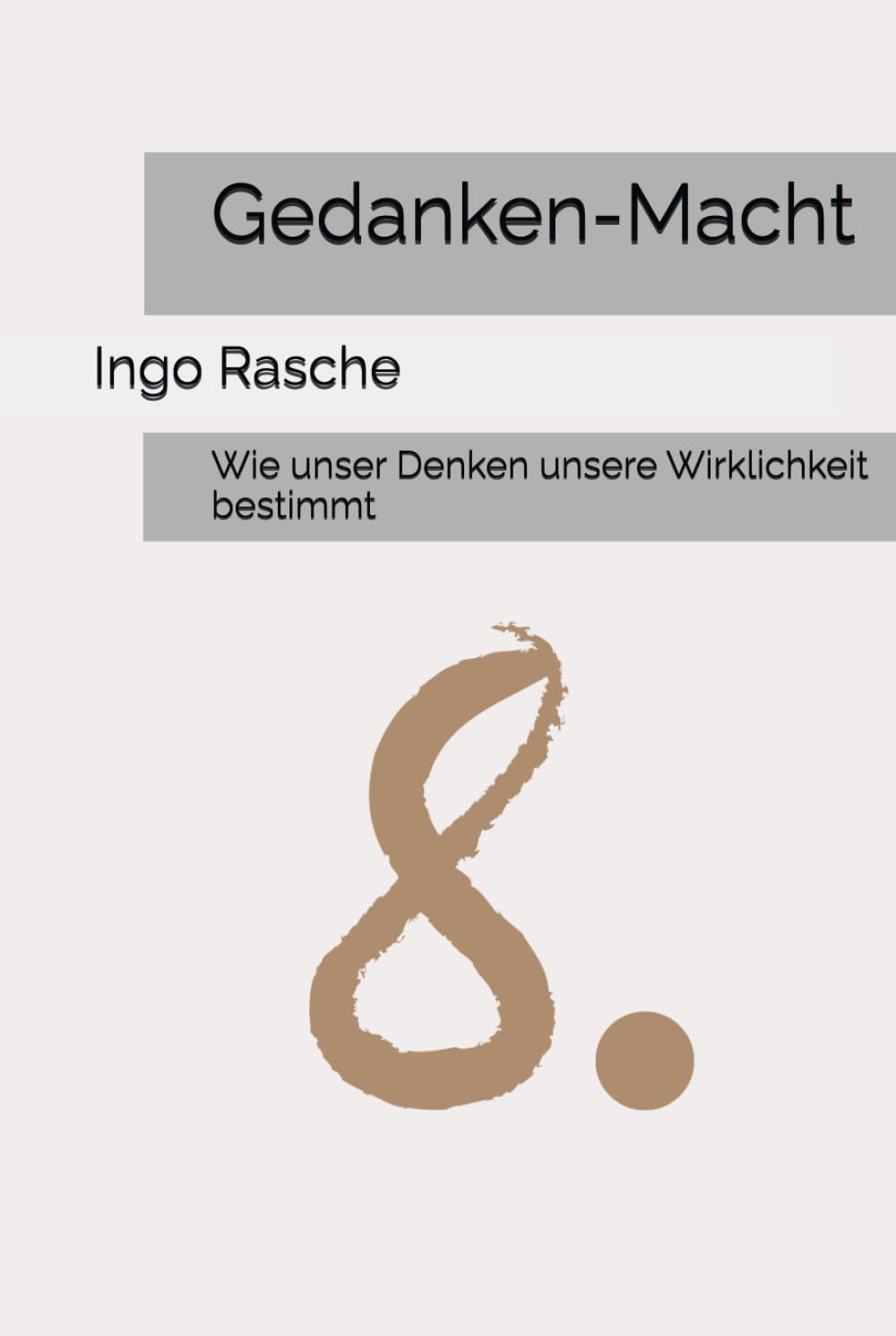 Gedanken-Macht: Wie unser Denken unsere Wirklichkeit bestimmt
