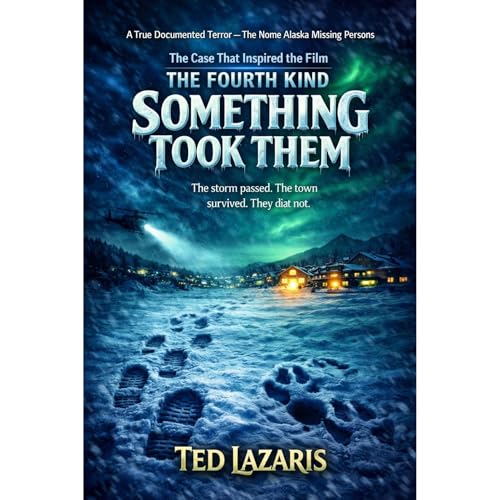 SOMETHING TOOK THEM Audiobook By Ted Lazaris cover art