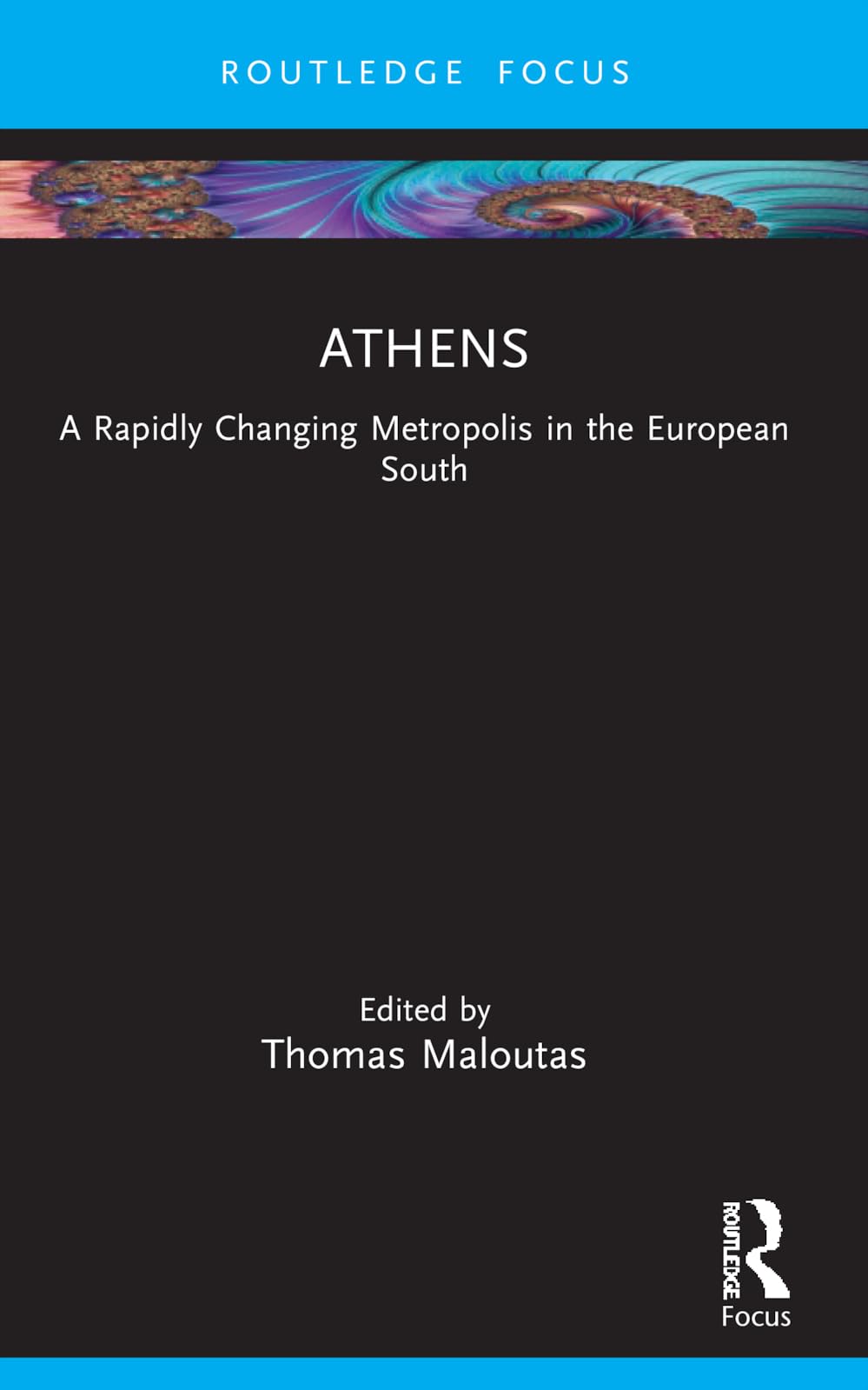 Athens: A Rapidly Changing Metropolis in the European South (Built Environment City Studies)