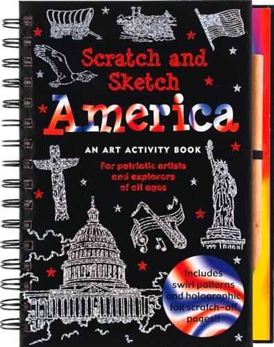 America Scratch and Sketch: An Art Activity Book for Adventurous Artists and Explorers of All Ages (Scratch & Sketch)