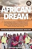 The African Dream (Bicycling Beyond Boundaries) (Volume 1)