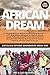 The African Dream (Bicycling Beyond Boundaries) (Volume 1)