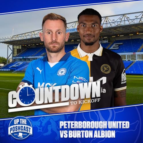 Peterborough United vs Burton Albion preview | Another MUST WIN game | Countdown to Kickoff EP39