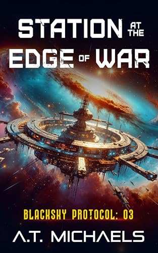 Station at the Edge of War (BlackSky Protocol Book 3)