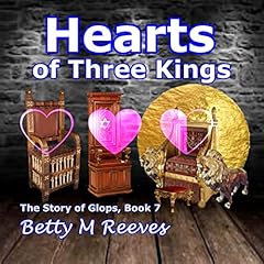 Hearts of Three Kings Audiobook By Betty M Reeves cover art