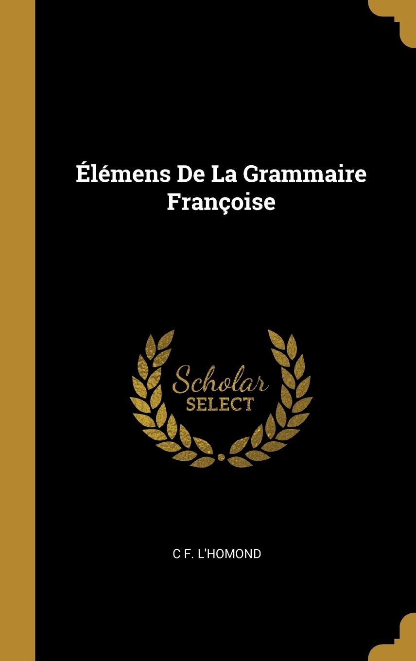 Élémens De La Grammaire Françoise