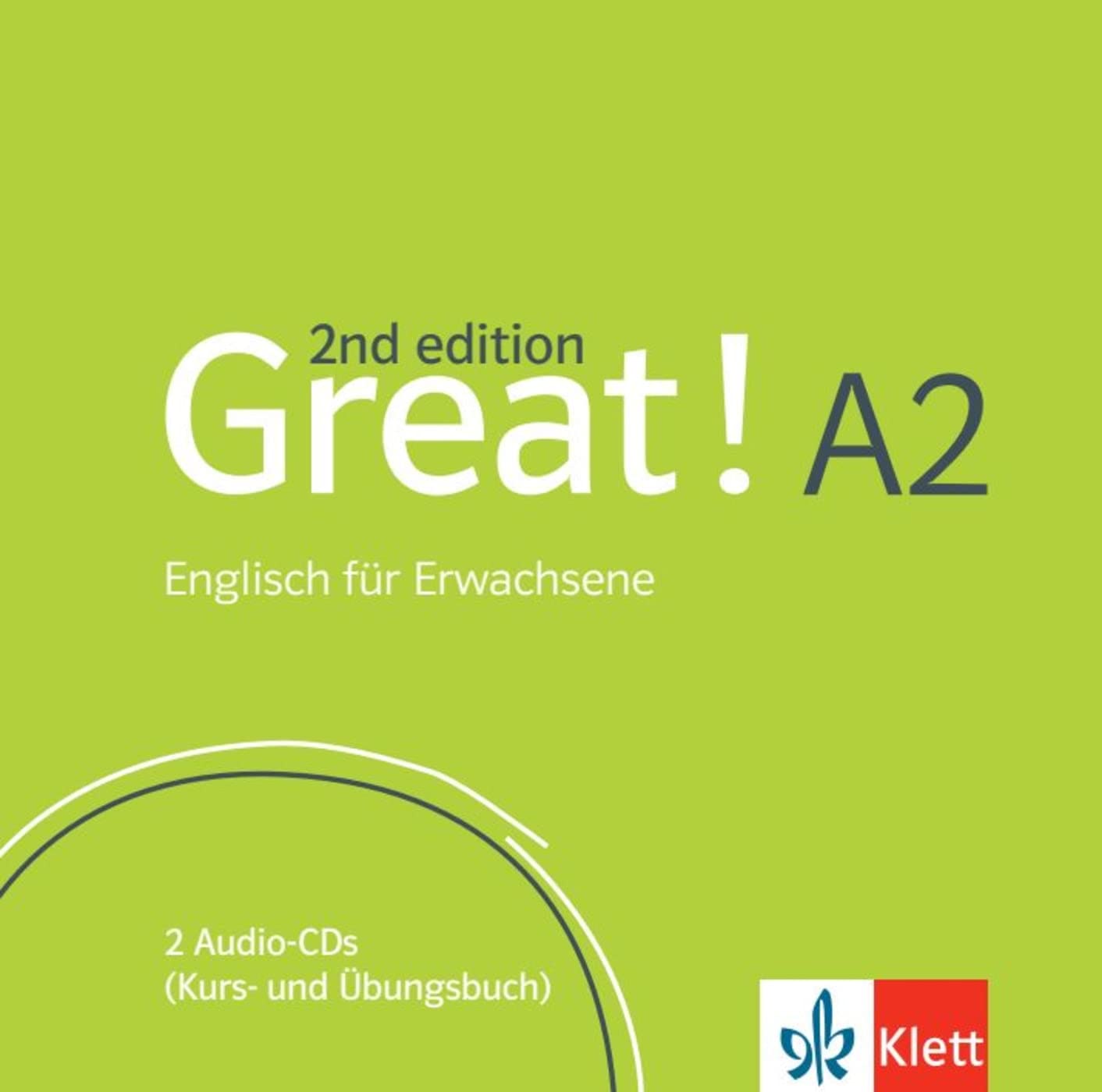 Great! A2 2nd edition. 2 Audio-CDs: Englisch für Erwachsene. 2 Audio-CDs (Kurs- und Übungsbuch)