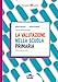 La Valutazione Nella Scuola Primaria. Obiettivi, Curricoli, Scelte - 3