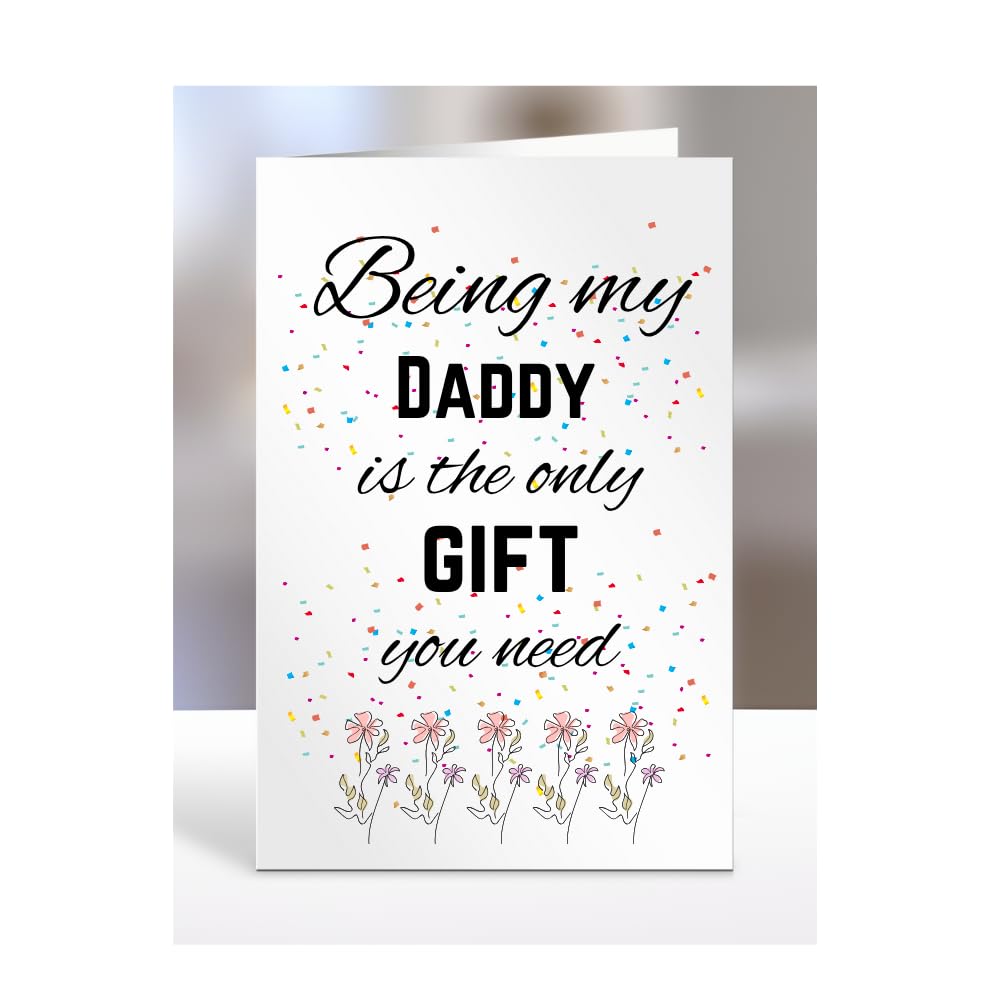 Being my Daddy is The only Gift You Need Card, Funny, Joke, Silly, Happy Birthday Gift, Presents for Christmas, for Men, Women, A5-112_63 โ image 1