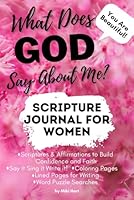 What Does God Say About Me: Scripture Journal for Women: Scriptures and Affirmations to Build Confidence and Faith B09KNCVFTL Book Cover