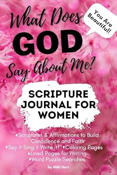 Paperback What Does God Say About Me: Scripture Journal for Women: Scriptures and Affirmations to Build Confidence and Faith Book