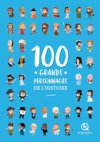 100 grands personnages de l'Histoire 100 grands personnages de l'Histoire