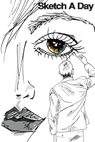 Sketch a Day: Journal for the Casual Artist 1517235928 Book Cover