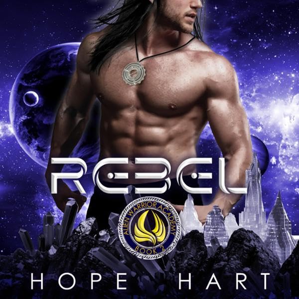 Cover art for Rebel: Alien Warrior Academy (A Sci Fi Academy Romance)