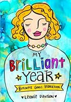 My Brilliant Year Business Goals Workbook B0BMDNXB3C Book Cover