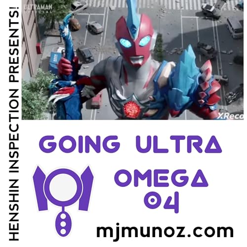 『Ultraman Omega 04 Review |Going Ultra』のカバーアート