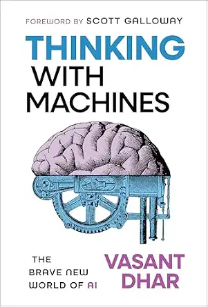 Thinking With Machines: The Brave New World of AI book cover