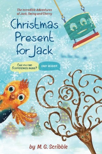 Christmas Present For Jack: The Incredible Adventures of Jack, Swing and Cherry