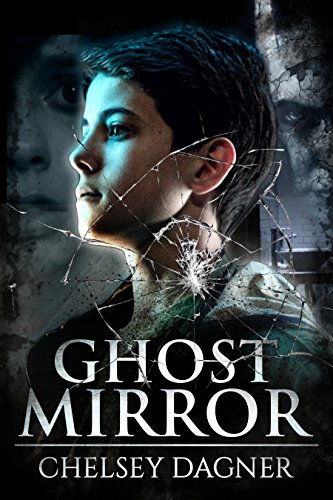 Ghost Mirror: Supernatural Horror with Scary Ghosts (Ghost Mirror Series Book 1)