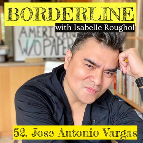 Jose Antonio Vargas on telling the full, messy story of immigration