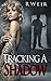 Tracking A Shadow: A Jarvis Mann Detective Novel