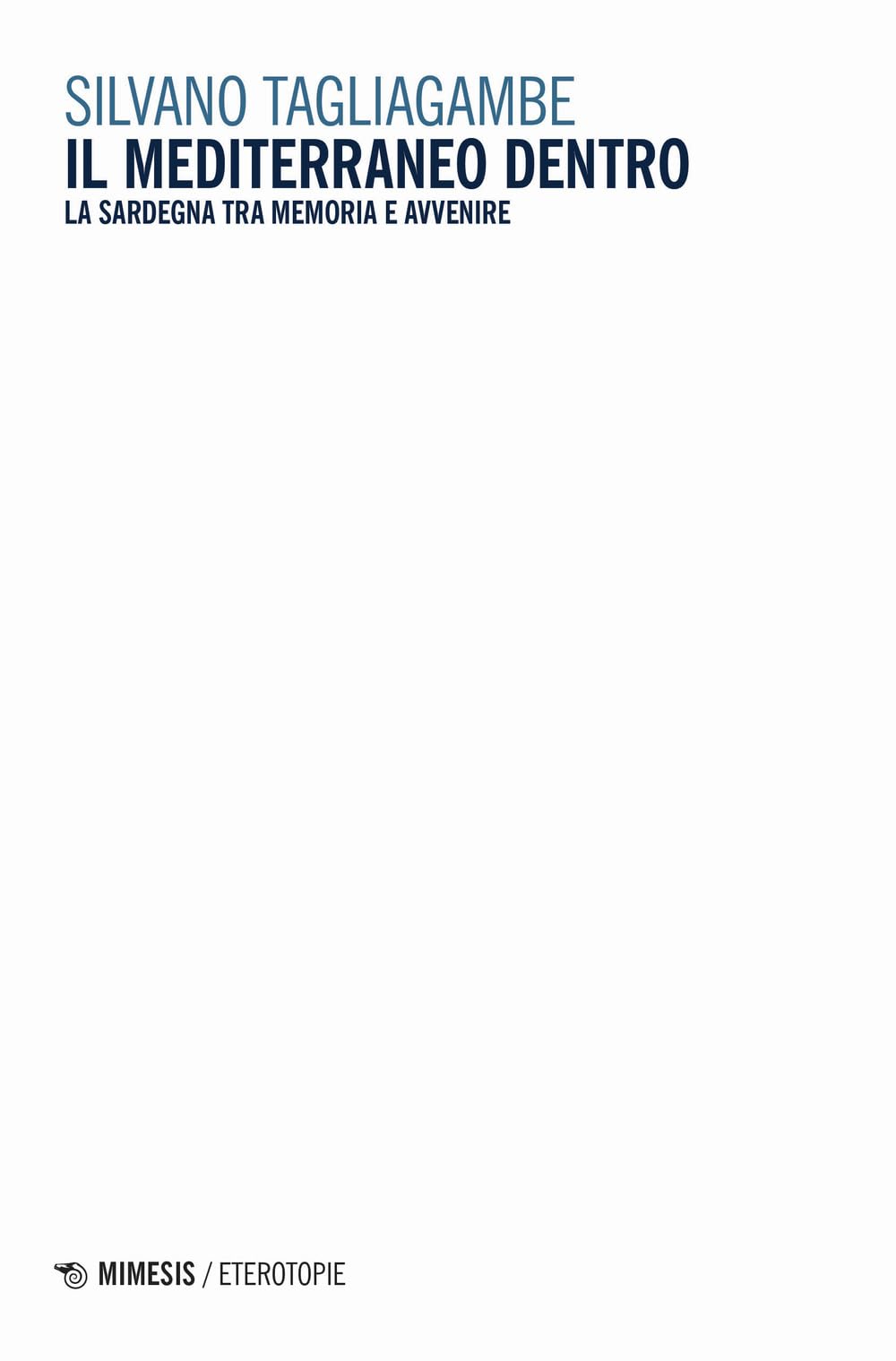 Il Mediterraneo Dentro. La Sardegna Tra Memoria E Avvenire - 4