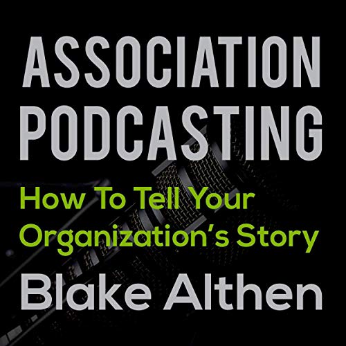 Association Podcasting by Blake Althen, Kimberly Cregan, William Althen episode artwork