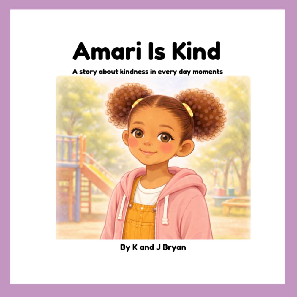 Amari Is Kind: A story about kindness in everyday moments (Amari Is Different)