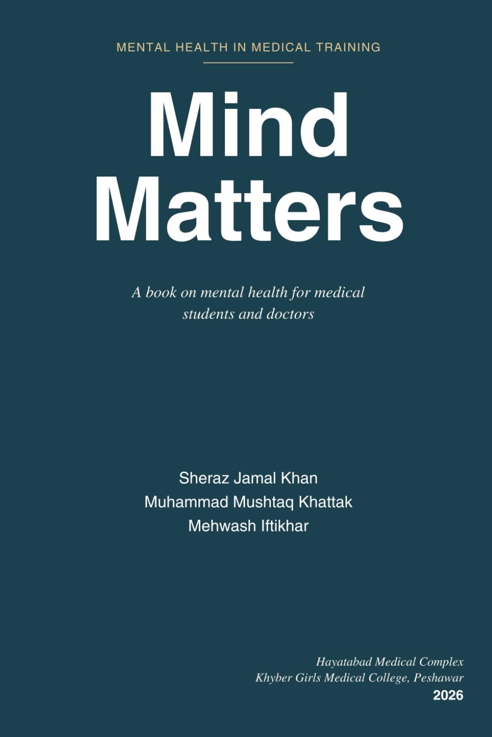 Mind Matters: A book on mental health for medical students and doctors