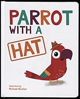 Parrot with a Hat 1499805705 Book Cover