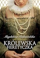 Królewska heretyczka 8380694244 Book Cover