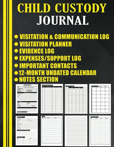Child Custody Journal: Track Visitation, Evidence, Communication, Expenses, Court Details, Important Contacts. Plus 12 Month Undated Calendar. Co-Parenting and Child Support Log Book. Child Custody Organizer Planner