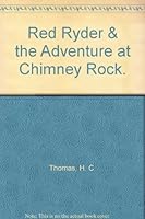Red Ryder & the Adventure at Chimney Rock. B001O4R98C Book Cover