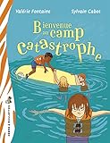  Bienvenue au camp catastrophe