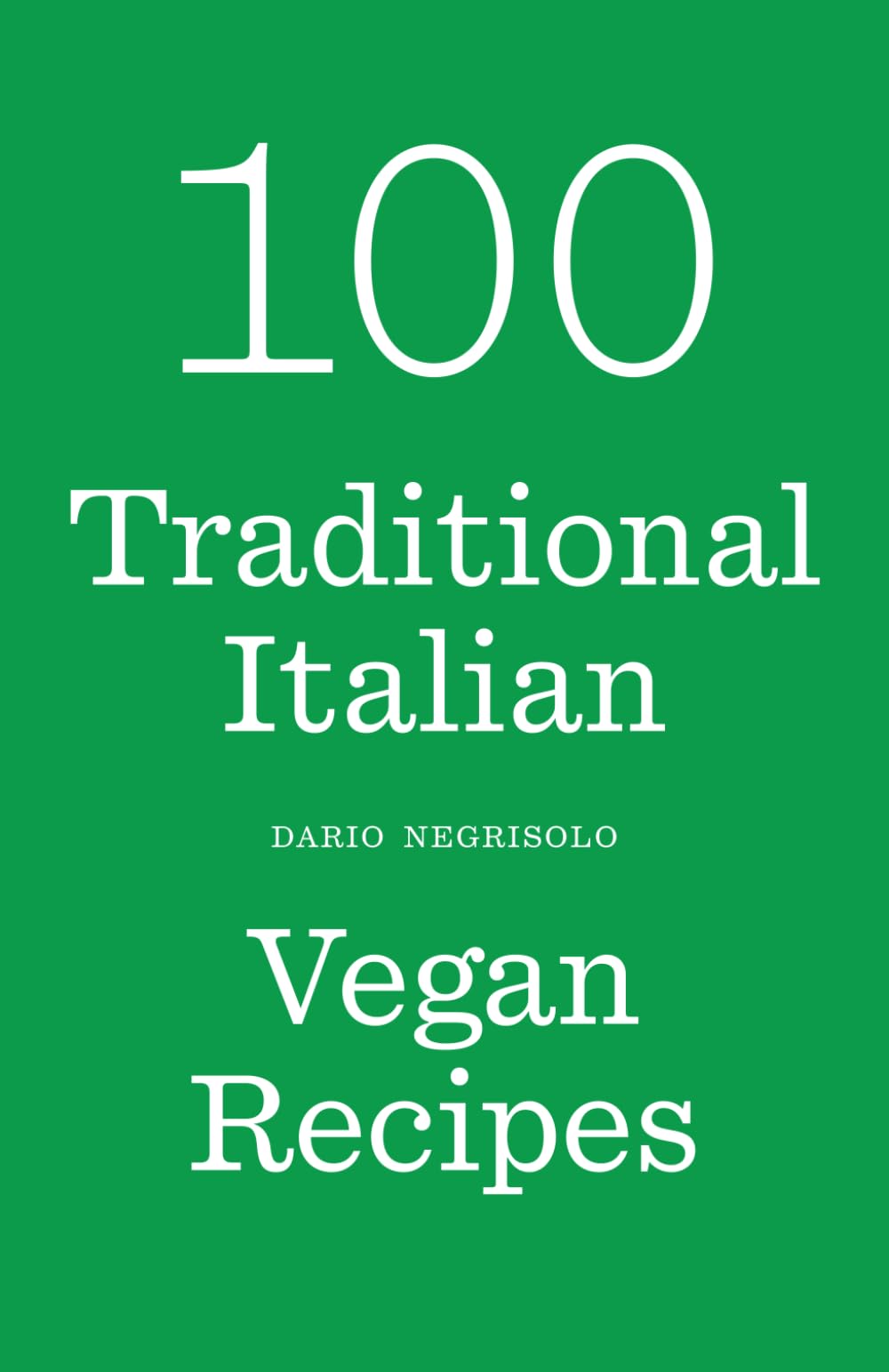 100 Traditional Italian Vegan Recipes